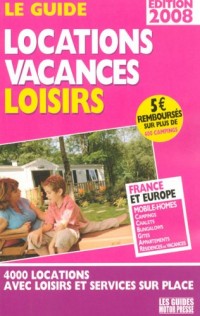 Le Guide locations vacances loisirs : France et Europe