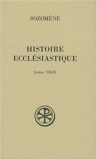 Histoire ecclésiastique : Livres VII-IX