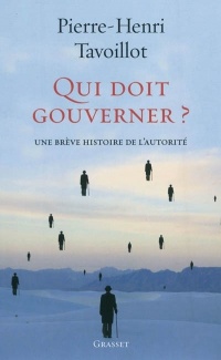 Qui doit gouverner ?: Une brève histoire de l'autorité