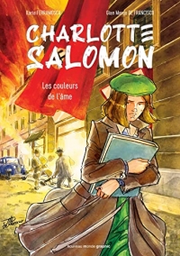 Charlotte Salomon: Les couleurs de l'âme