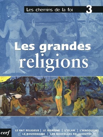 Les chemins de la foi, Tome 3 : Les grandes religions