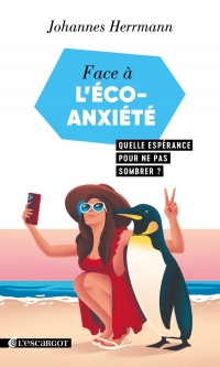 Face à l'éco-anxiété, quelle espérance ?: Témoignage d'un écologiste chrétien