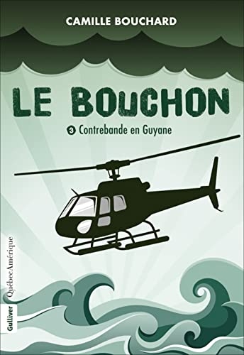 Le bouchon v 03 Contrebande en Guyane