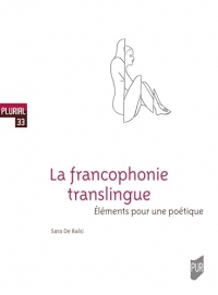 La francophonie translingue: Éléments pour une poétique