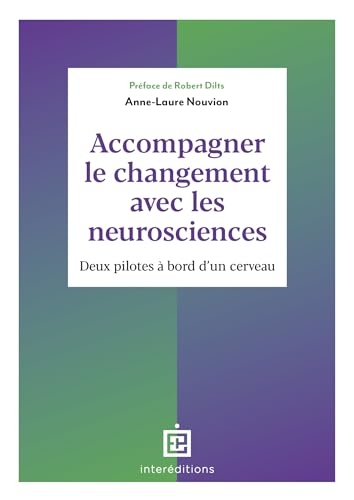 Accompagner le changement avec les neurosciences: Deux pilotes à bord d'un cerveau
