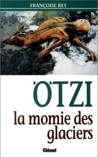 OTSI, LA MOMIE DES GLACIERS