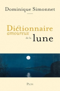 Dictionnaire amoureux de la Lune