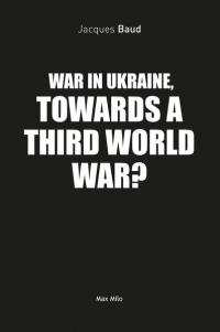 War in Ukraine, towards a third world war?