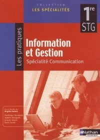 Information et gestion 1e STG : Spécialité communication