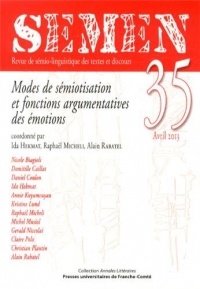 Semen, N 35/Avril 2013. Modes de Semiotisation et Fonctions Argument Atives des Emotions