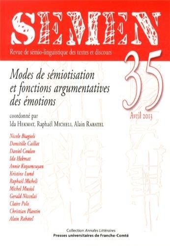 Semen, N 35/Avril 2013. Modes de Semiotisation et Fonctions Argument Atives des Emotions