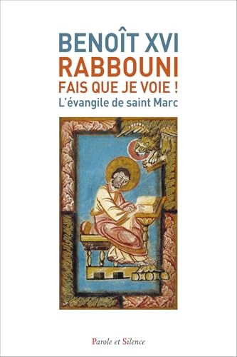« Rabbouni, fais que je voie ! »: L'évangile de saint Marc