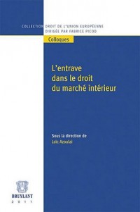 L'entrave dans le droit du marché intérieur