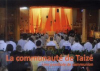 La communauté de Taize : Une parabole de communion