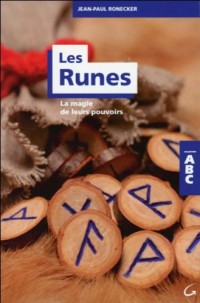 Les Runes - La magie de leurs pouvoirs - ABC