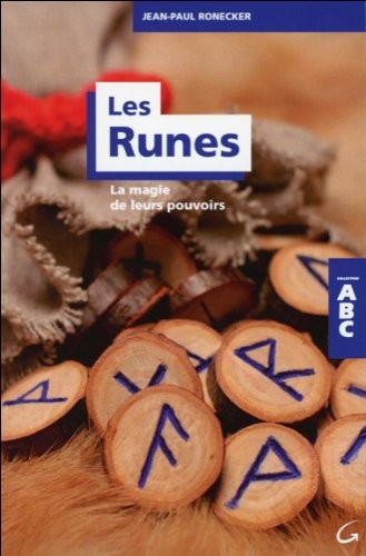 Les Runes - La magie de leurs pouvoirs - ABC