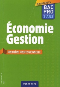 Economie Gestion 1e Bac Pro industriels : Livre-pochette