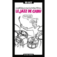 Le jazz de Cabu : Une petite histoire du swing de Louis Armstrong à Miles Davis (2CD audio)
