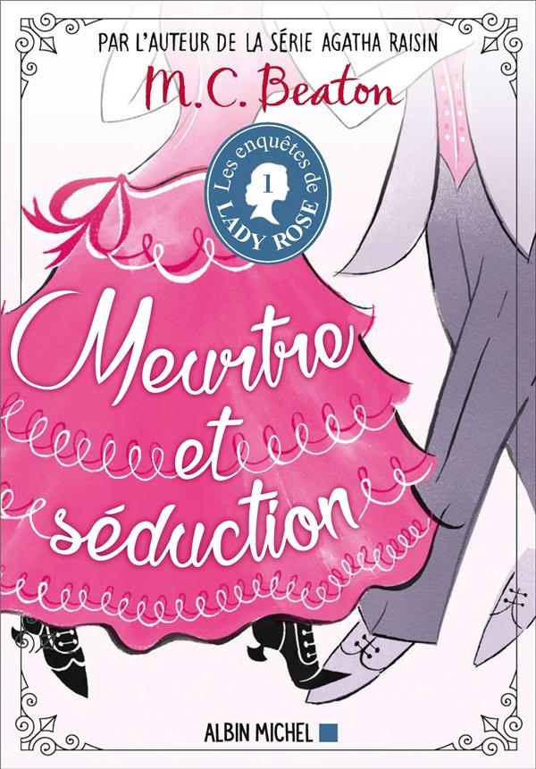Les Enquêtes de Lady Rose tome 1 - Meurtre et séduction