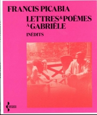 Lettres et poèmes à Gabriële