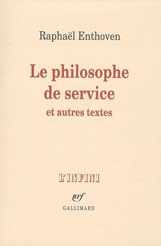 Le philosophe de service et autres textes