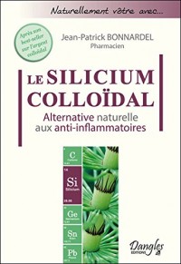 Le Silicium colloïdal - Alternative naturelle aux anti-inflammatoires
