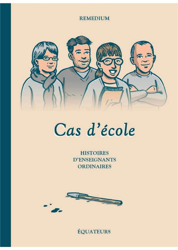 Cas d'Ecole - Histoires d'Enseignants Ordinaires