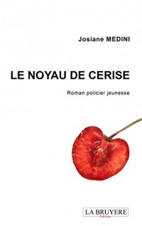 Le noyau de cerise