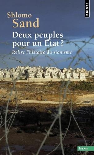 Deux peuples pour un État: Relire l'histoire du sionisme