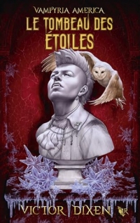 Vampyria America - Livre 2 : Le Tombeau des étoiles