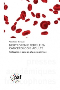 Neutropenie Febrile En Cancerologie Adulte