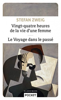 Vingt-quatre heures de la vie d'une femme suivi de Le Voyage dans le passé