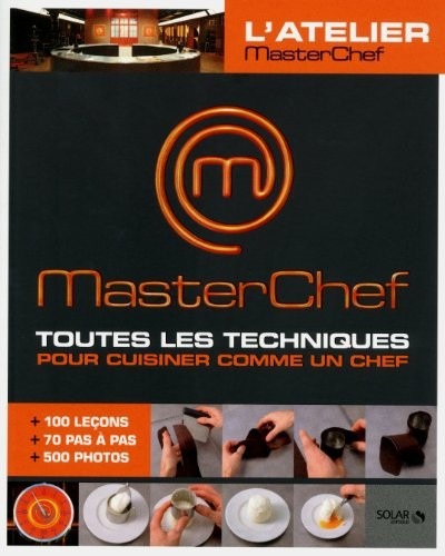 Masterchef - Toutes les techniques pour cuisiner comme un chef