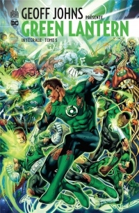 Geoff Johns présente Green Lantern, Intégrale Tome 5 :