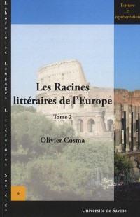 Les Racines littéraires de l'Europe : Tome 2