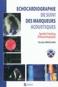 Echocardiographie de suivi des marqueurs acoustiques : Speckle Tracking Echocardiography