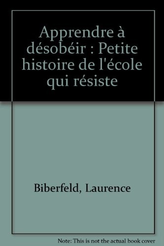 Apprendre à désobéir : Petite histoire de l'école qui résiste