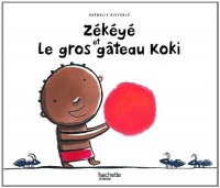 Zékéyé et le gros gâteau Koki