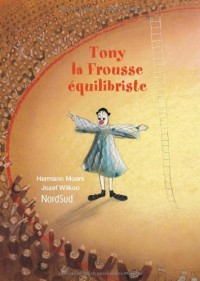 Tony-la-Frousse équilibriste