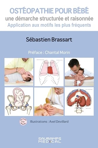 Osthéopathie pour bébé: Une démarche structurée et raisonnée-Application aux motifss les plus fréquents