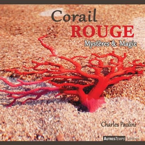 Corail rouge : Mystères et magie