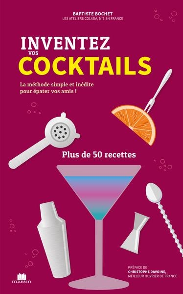 Inventez vos cocktails