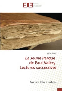 La Jeune Parque de Paul Valéry Lectures successives: Pour une théorie du beau