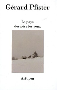 Le pays derrière les yeux