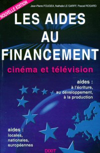 LES AIDES AU FINANCEMENT. Cinéma et télévision