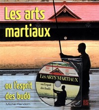 Les arts maritaux ou l'esprit des budô (1DVD)