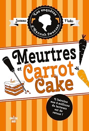 Les Enquêtes d'Hannah Swensen 9 - Meurtres et carrot cake