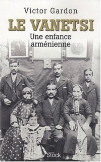 Le Vanetsi : Une enfance arménienne