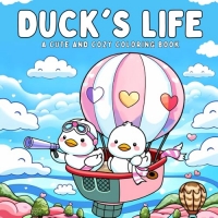 Duck's Life Coloring Book For Kids: A Heartwarming and Playful Coloring Journey with Ducks in Cozy Settings, Filled with Fun Moments and Creative Inspiration