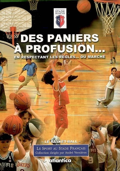 Des paniers à profusion : en respectant les règles du marché. : Le basket ball